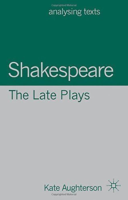 Shakespeare, The Late Plays
