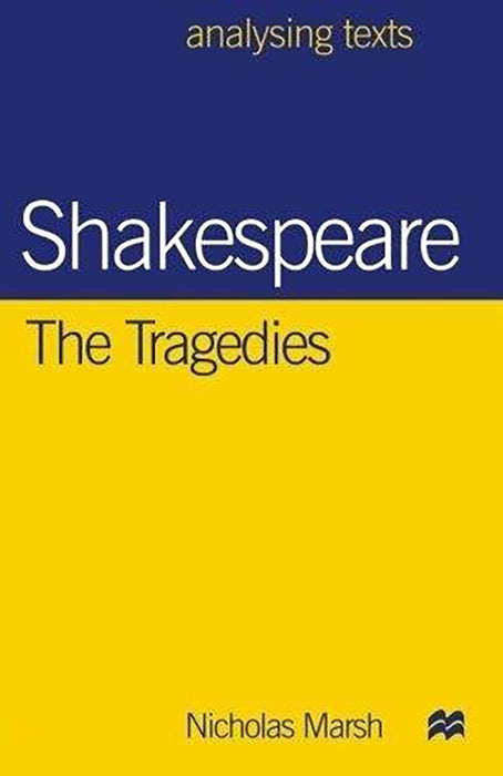 Shakespeare, The Tragedies