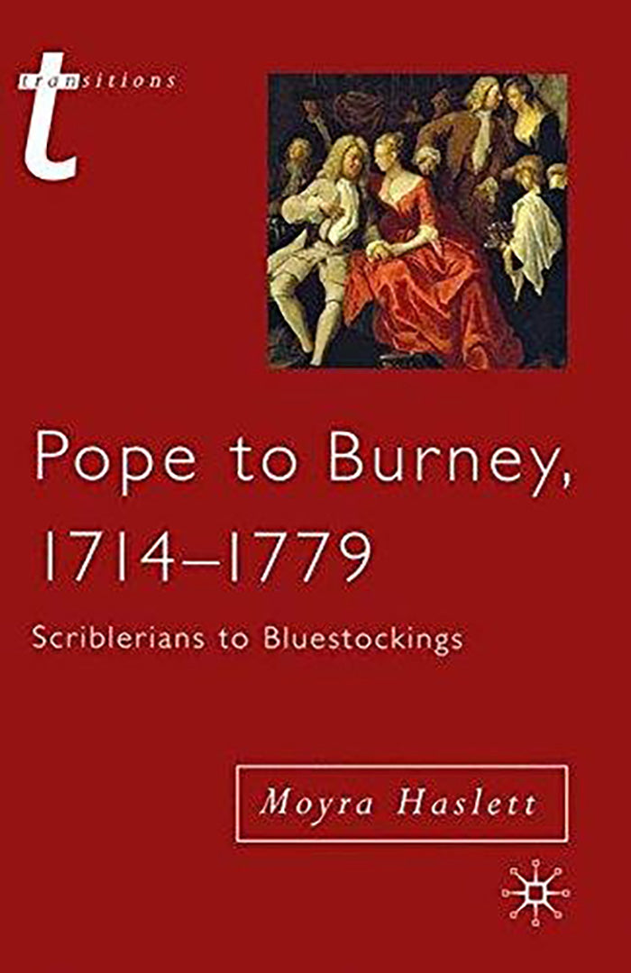 Pope to Burney, 1714-1779, Scriblerians to Bluestocking