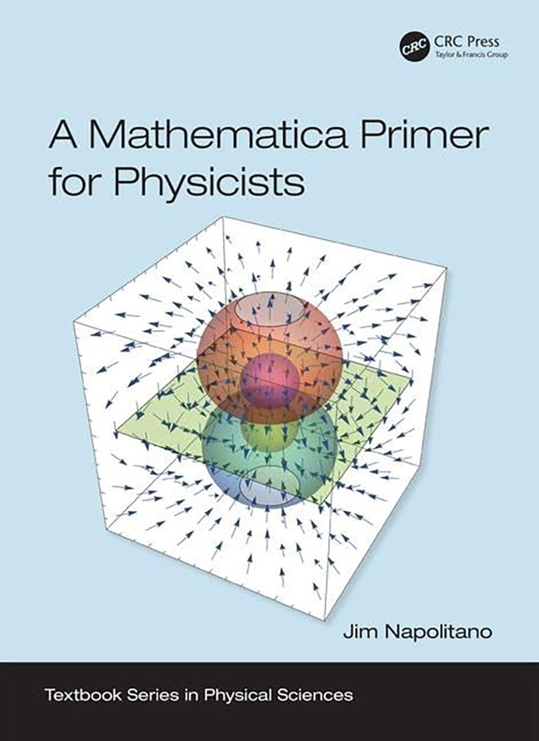 A Mathematica Primer for Physicists: