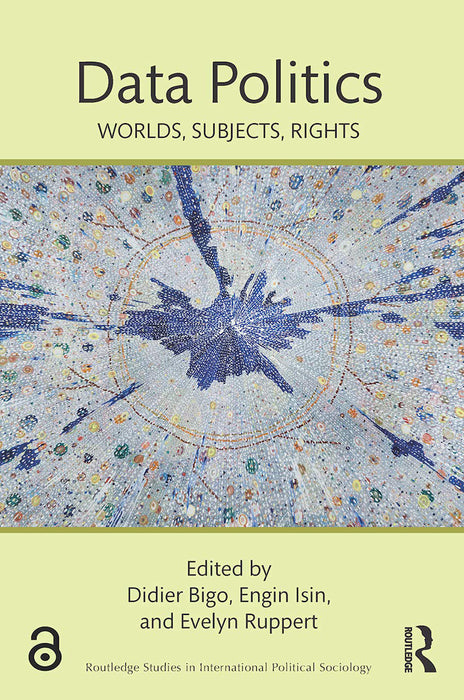 Data Politics:Worlds Subjects Rights
