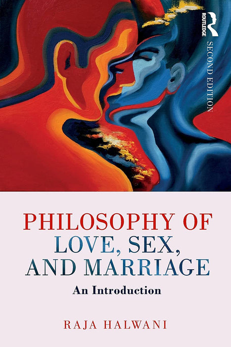 Philosophy of Love Sex and Marriage