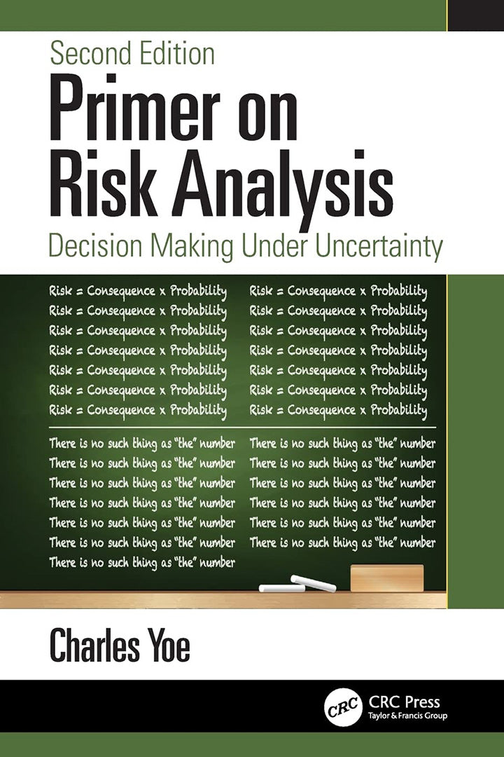 Primer on Risk Analysis:Decision Making Under Uncertainty