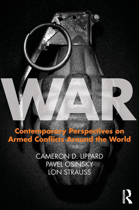 War: Interdisciplinary Perspectives on Armed Conflicts around the World