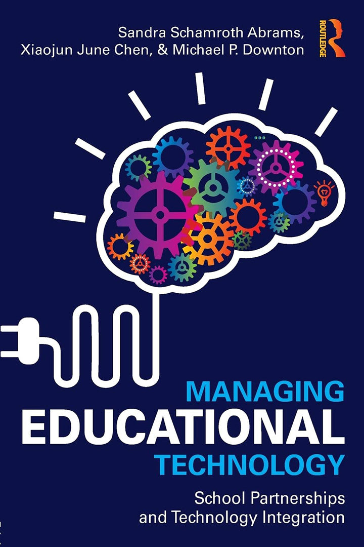 Managing Educational Technology: School Partnerships & Technology Integration