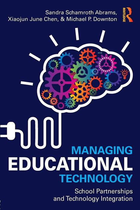 Managing Educational Technology: School Partnerships & Technology Integration