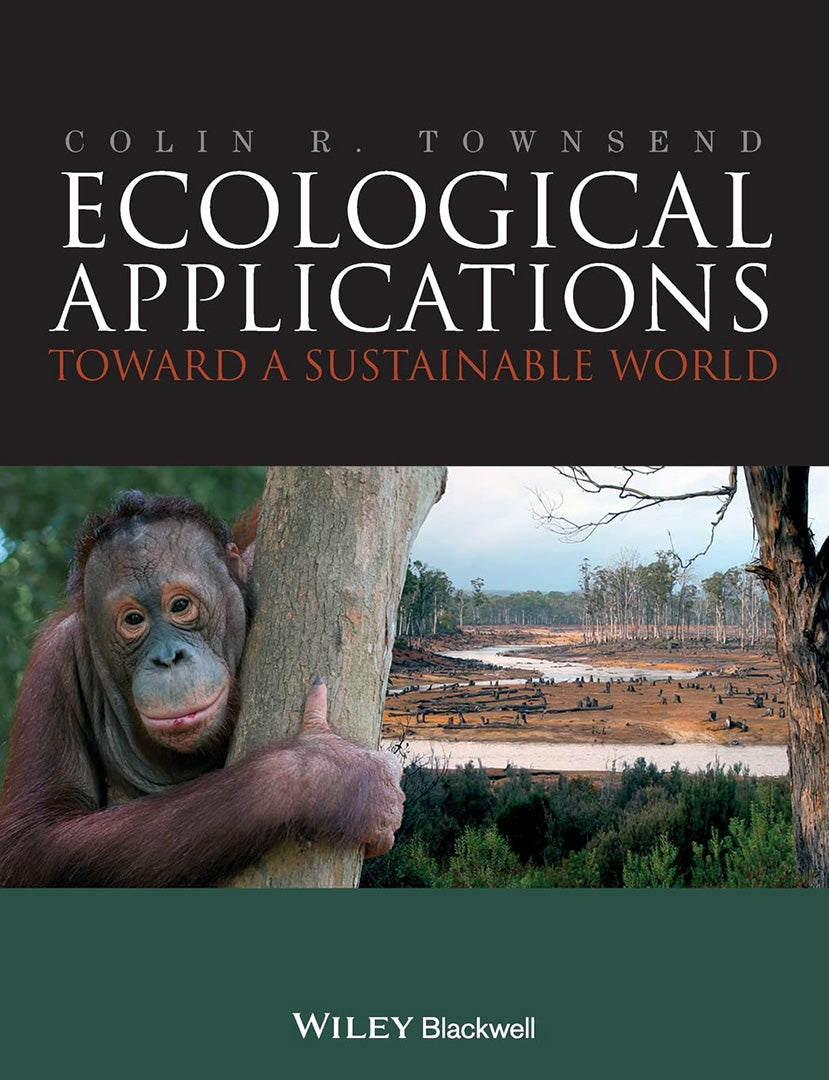 Ecological Applications: Towards a Sustainable World by Colin R ...