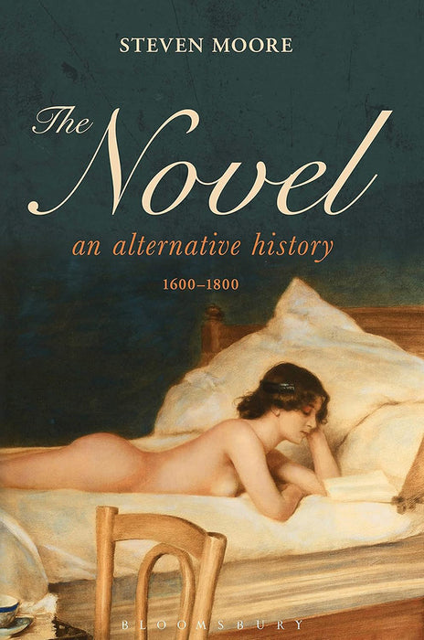 Novel: An Alternative History, 1600-1800