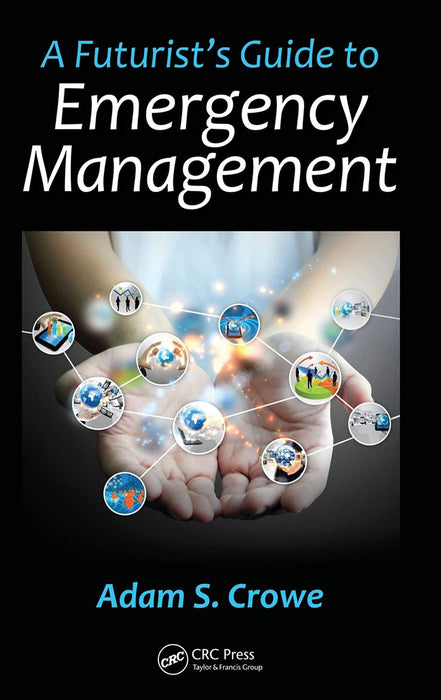 A Futurist'S Guide To Emergency Management