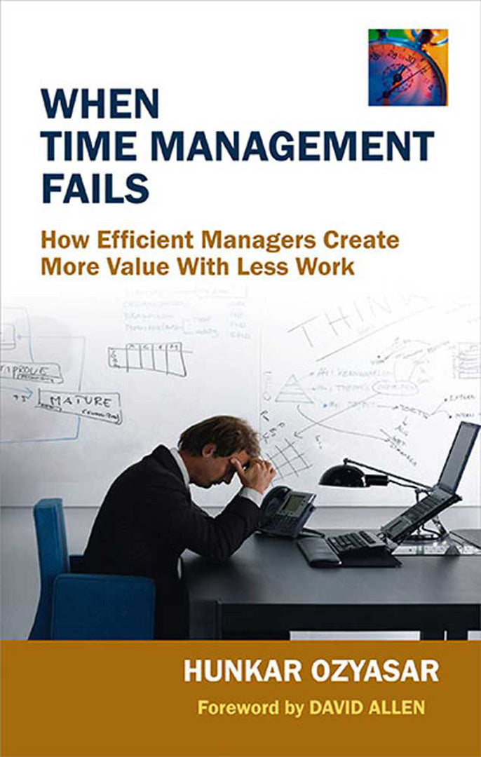 When Time Management Fails: How Efficient Managers Create More Value with Less Work