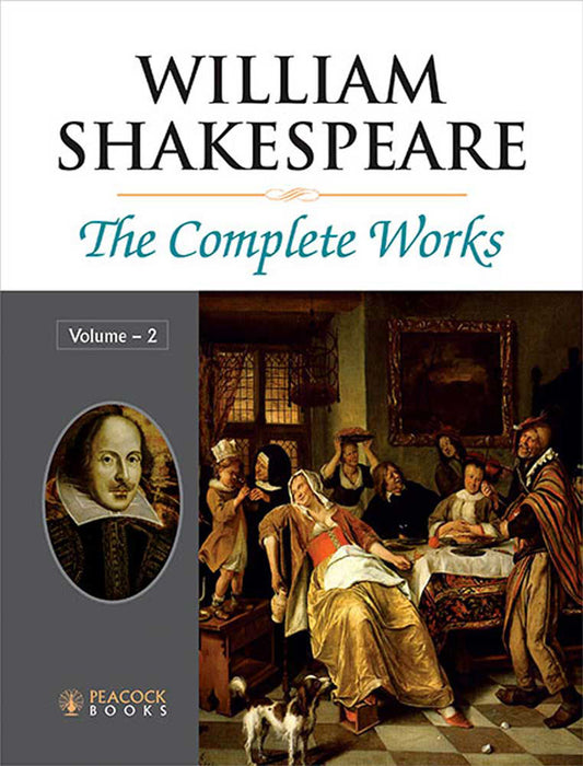 William Shakespeare The Complete Works  (Vol. 2)