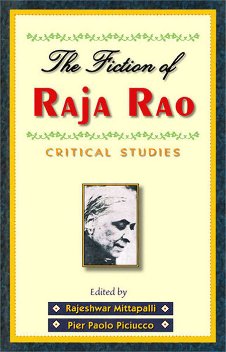 Press Raja Rao The Fiction Of Raja Rao: Critical Studies by Rajeshwar Mittapalli, P ...