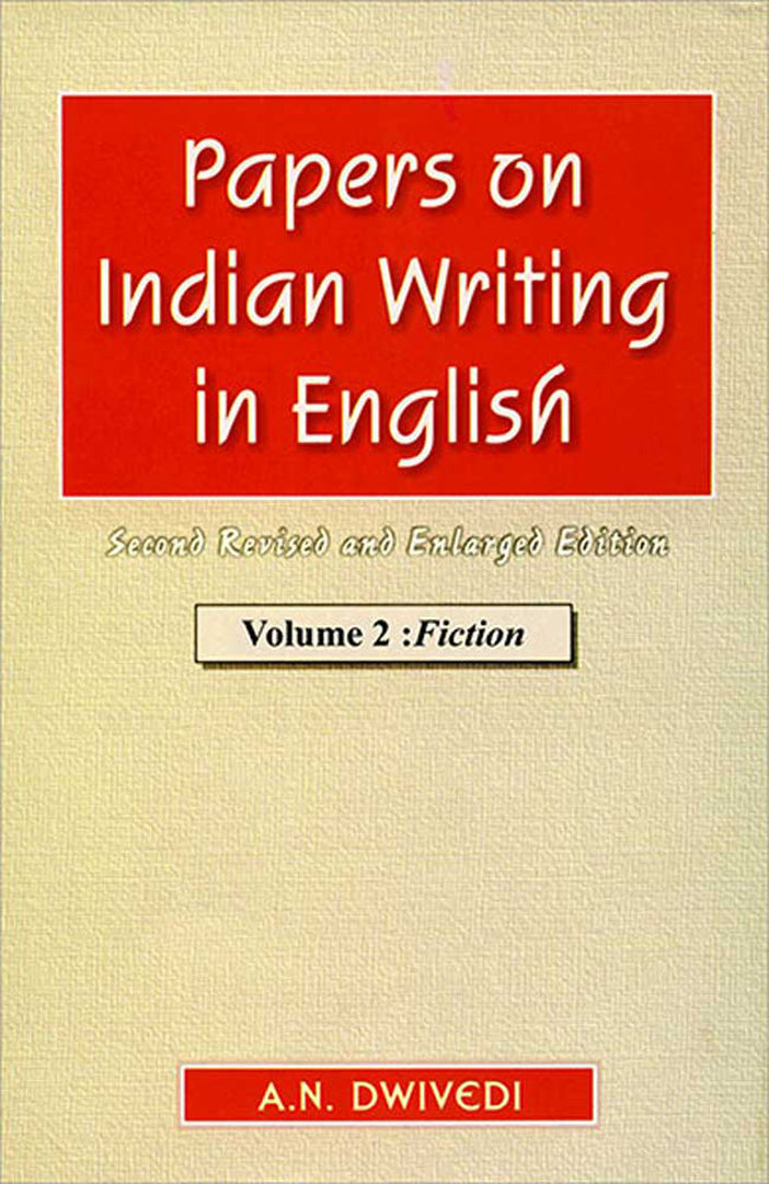 Papers On Indian Writing In English: Fiction