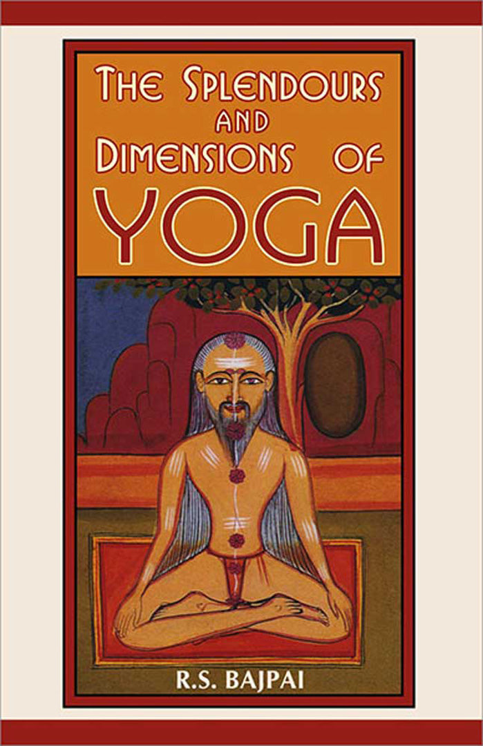 The Splendours And Dimensions Of Yoga  (Vol. 2)