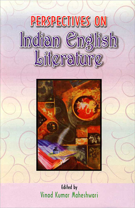 Perspectives On Indian English Literature