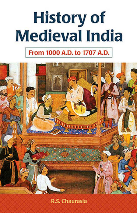 History Of Medieval India: From 1000 A.D. to 1707 A.D.