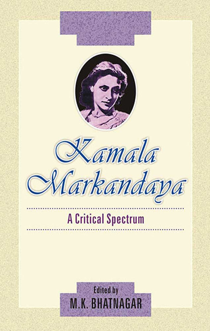 Kamala Markandaya: A Critical Spectrum