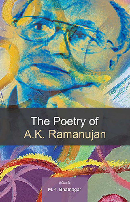 The Poetry Of A.K. Ramanujan