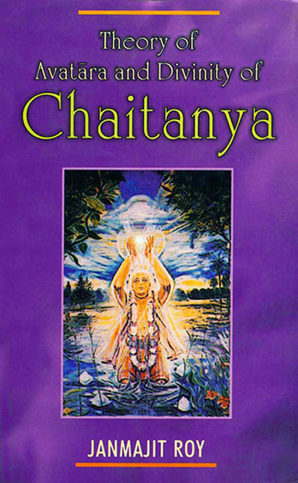 Theory Of Avatara And Divinity Of Chaitanya