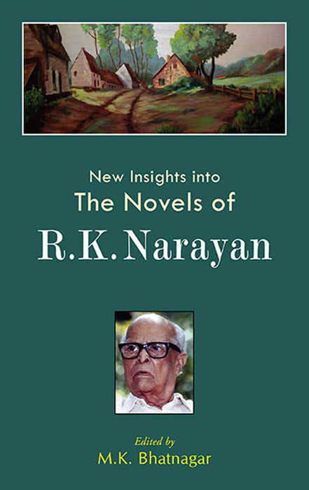 New Insights Into The Novels Of R.K. Narayan