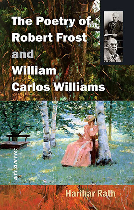 The Poetry Of Robert Frost And William Carlos William
