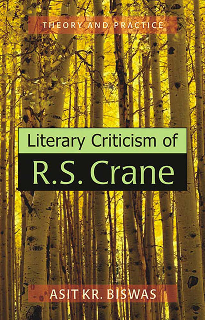 Literary Criticism Of R.S. Crane: Theory and Practice