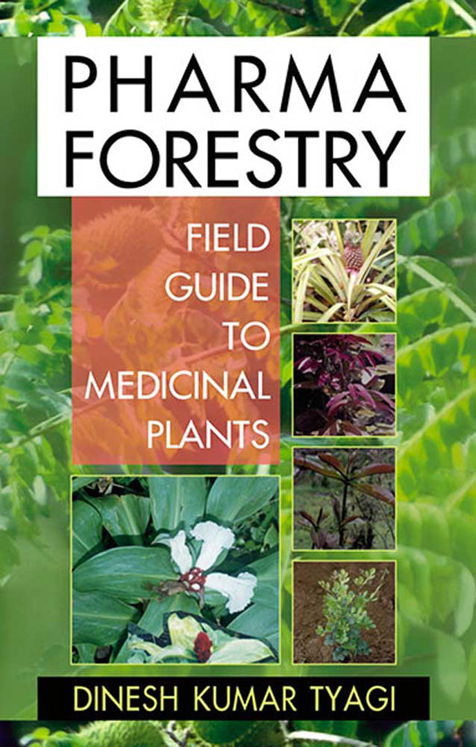 Pharma Forestry: A Field Guide to Medicinal Plants