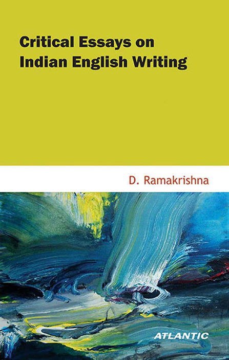 Critical Essays On Indian English Writing