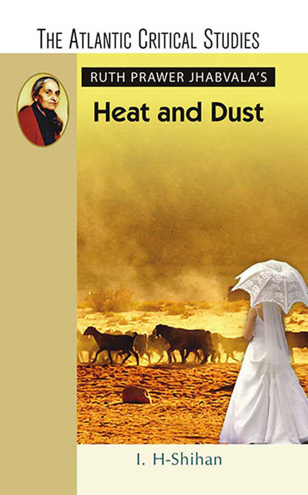 Ruth Prawer Jhabvala'S Heat And Dust