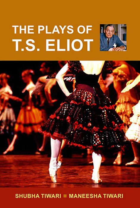 The Plays Of T.S. Eliot