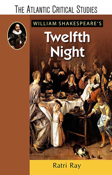 The Atlantic Critical Studies Willim Shakespeare's Twelfth Night