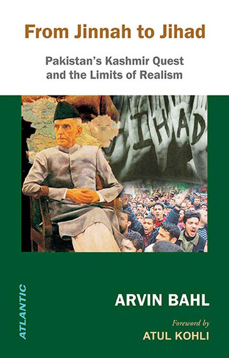 From Jinnah To Jihad: Pakistan's Kashmir Quest and the Limits of Realism