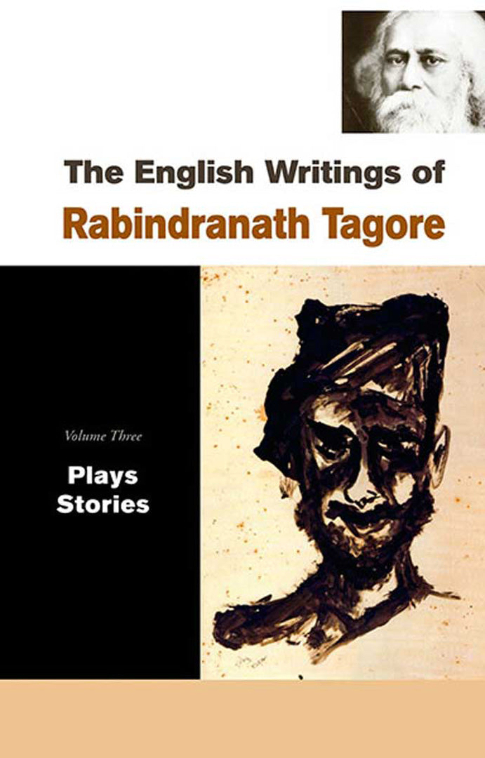 The English Writings Of Rabindranath Tagore: Plays, Stories