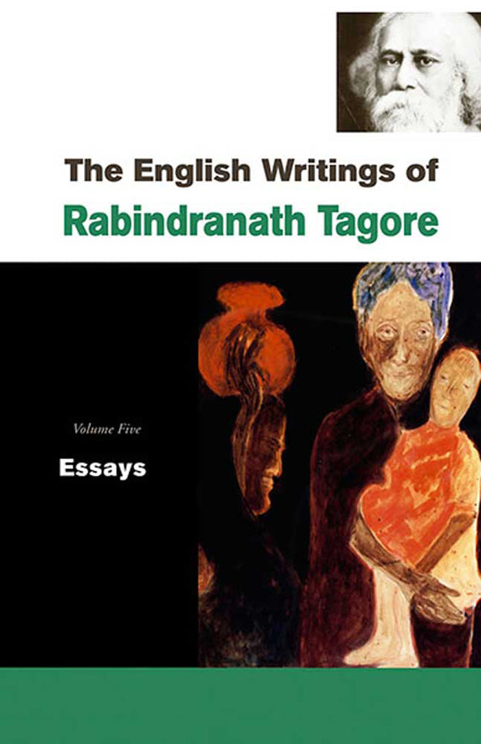 The English Writings Of Rabindranath Tagore: Essays (Vol. 5)