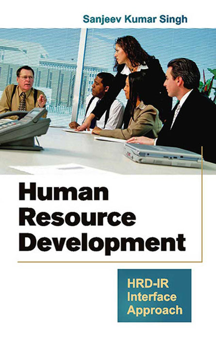 Human Resource Development: HRD-IR Interface Approach