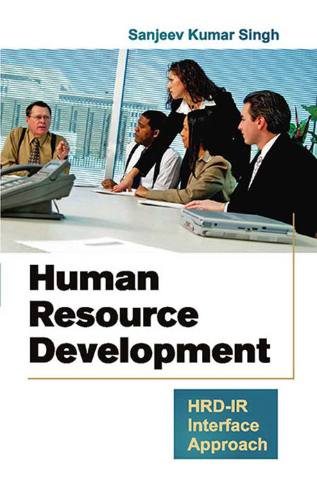 Human Resource Development: HRD-IR Interface Approach