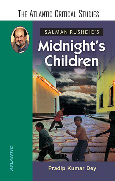 Salman Rushdie'S Midnight'S Children by Pradip Kumar Dey