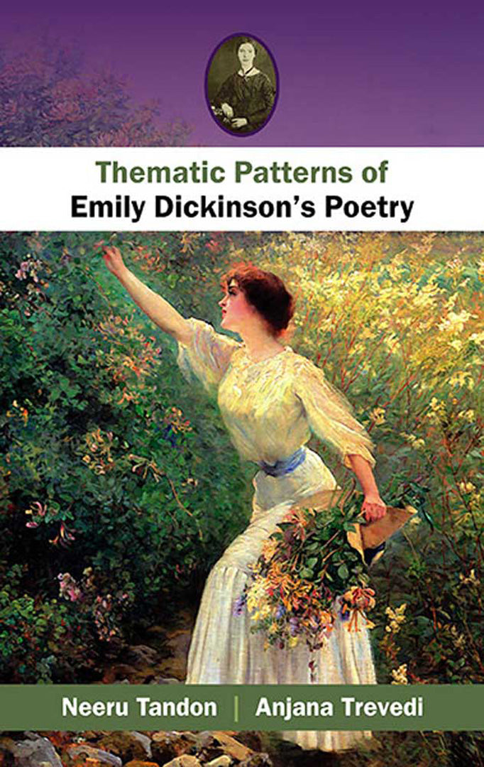 Thematic Patterns Of Emily Dickinson'S Poetry by Neeru Tandon, Anjana ...