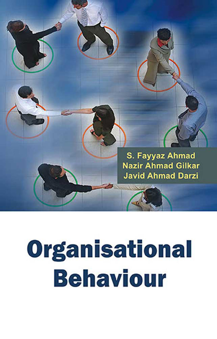 Organisational Behaviour by Nazir Ahmad Gilkar, S. Fayyaz Ahmad, Javid Ahmad Darzi