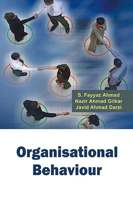 Organisational Behaviour by Nazir Ahmad Gilkar, S. Fayyaz Ahmad, Javid Ahmad Darzi