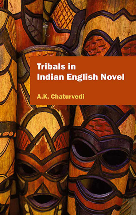 Tribals In Indian English Novel