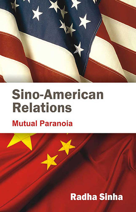 Sino-American Relations: Mutual Paranoia
