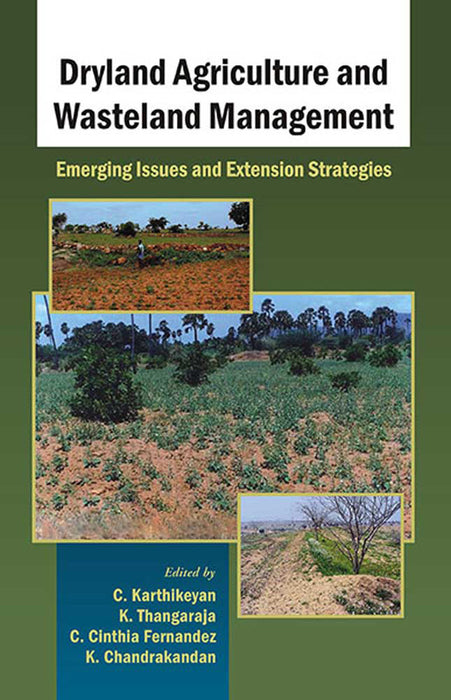 Dryland Agriculture And Wasteland Management: Emerging Issues and Extension Strategies