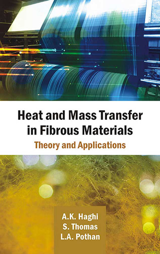 Heat And Mass Transfer In Fibrous Materials: Theory and Applications by ...