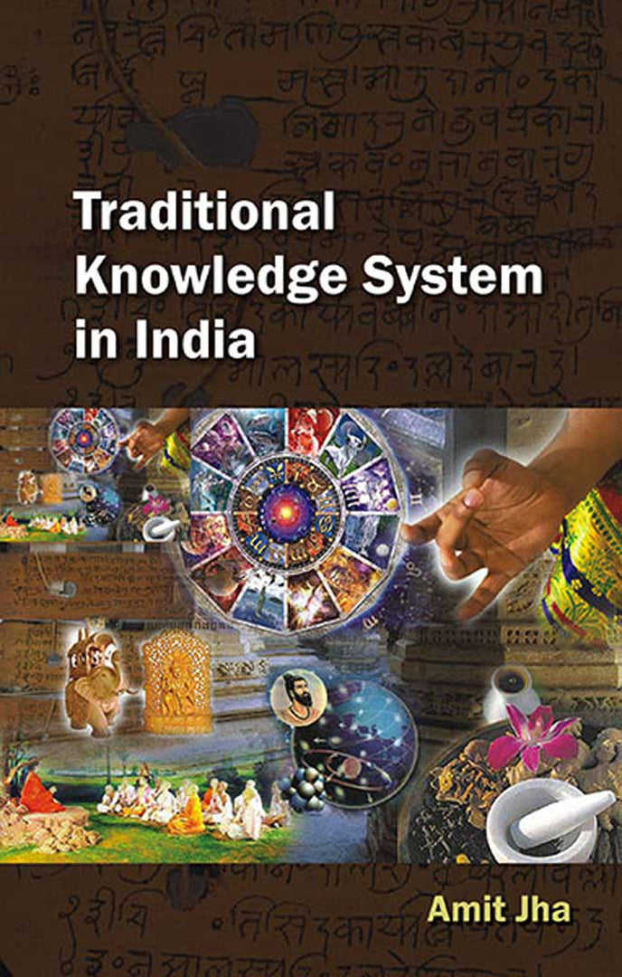 Traditional Knowldedge Traditional Knowledge System In India by Amit Jha — Atlantic Publishing ...