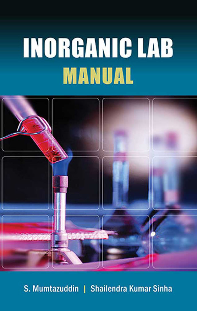 Inorganic Lab Manual by S. Mumazuddin, Shailendra Kumar Sinha ...