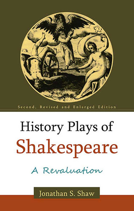 History Plays Of Shakespeare: A Revaluation
