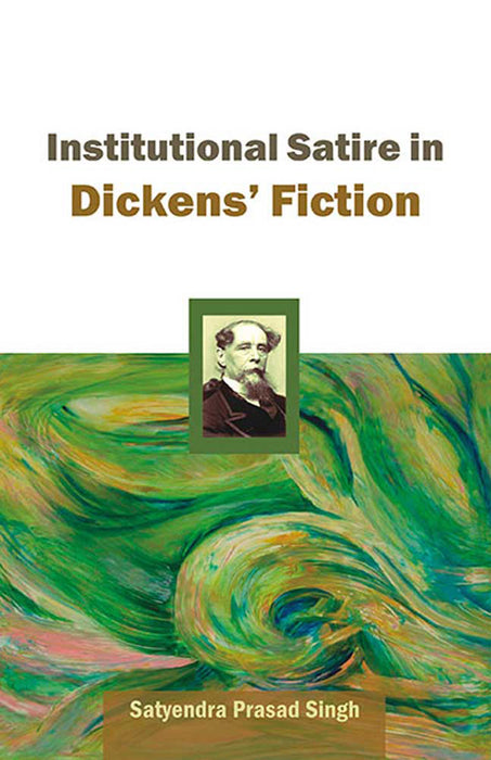 Institutional Satire In Dickens' Fiction