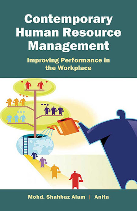 Contemporary Human Resource Management: Improving Performance in the Workplace