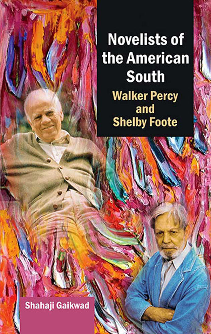 Novelists Of The American South: Walker Percy and Shelby Foote